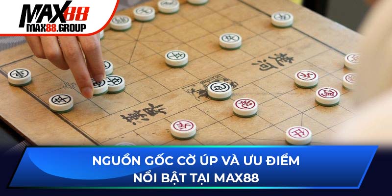 Nguồn gốc cờ úp và ưu điểm nổi bật tại Max88