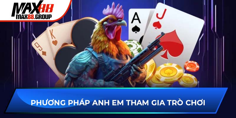Phương pháp anh em tham gia trò chơi